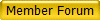 Go directly to the Login Screen or to the Member Forums if already logged in.